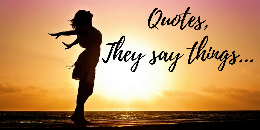 Quotes I Hate and Other Cliche Sayings